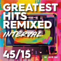 GREATEST HITS REMIXED  Interval 45/15