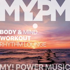 BODY & MIND WORKOUT Rhythm Lounge