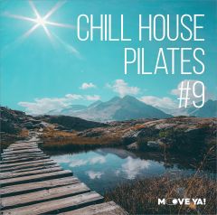 CHILL HOUSE PILATES #9 - MP3