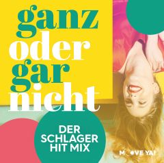 GANZ ODER GAR NICHT Der Schlager Hit Mix