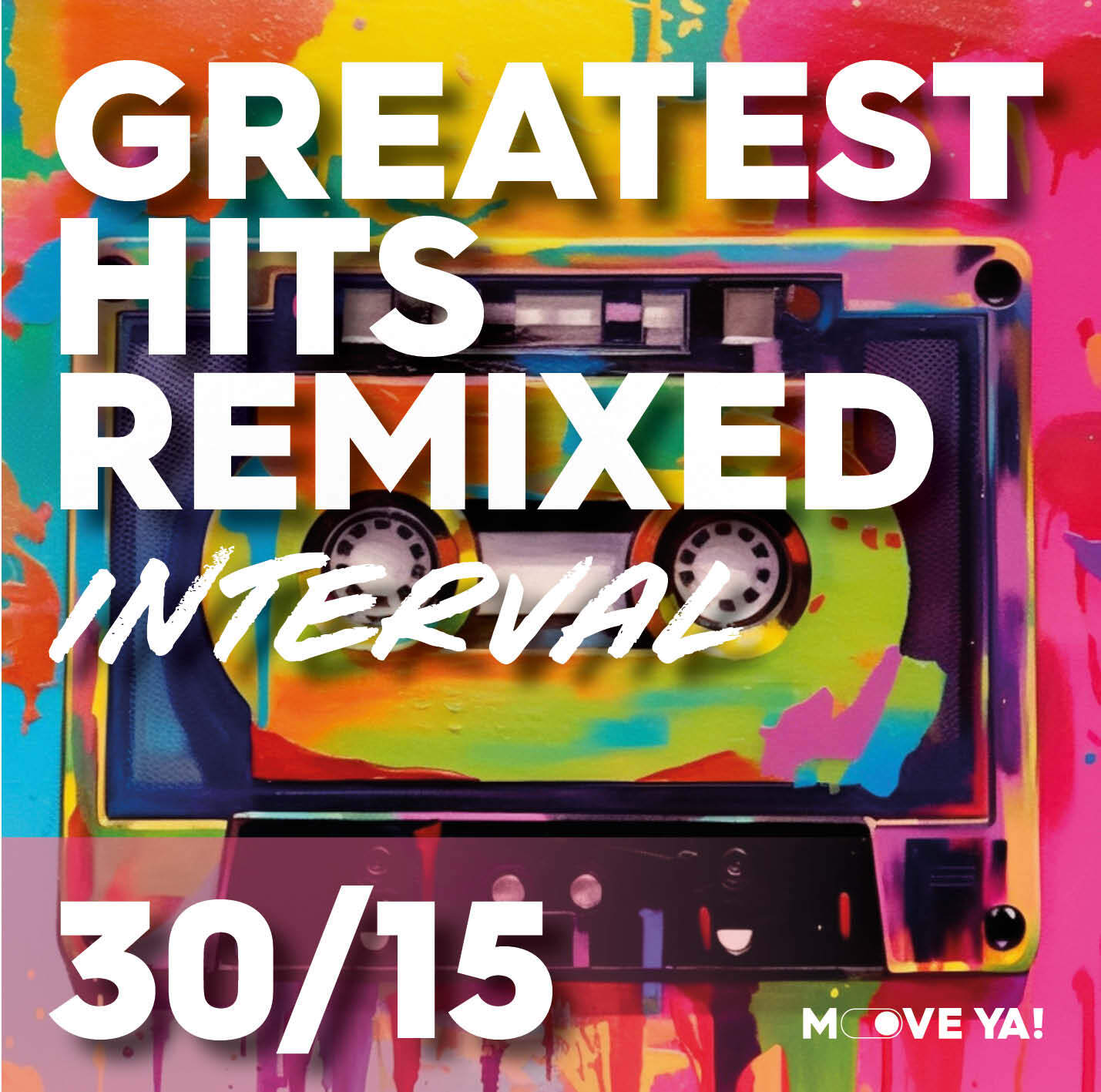 GREATEST HITS REMIXED  Interval 30/15