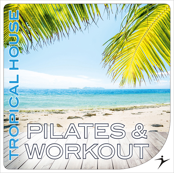PILATES & WORKOUT Tropical House
