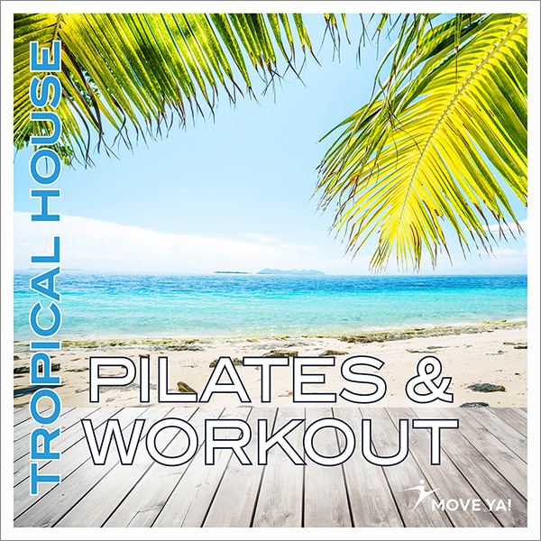 PILATES & WORKOUT Tropical House
