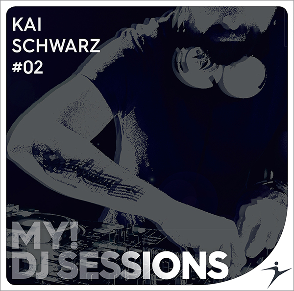 MY! DJ SESSIONS Kai Schwarz #02