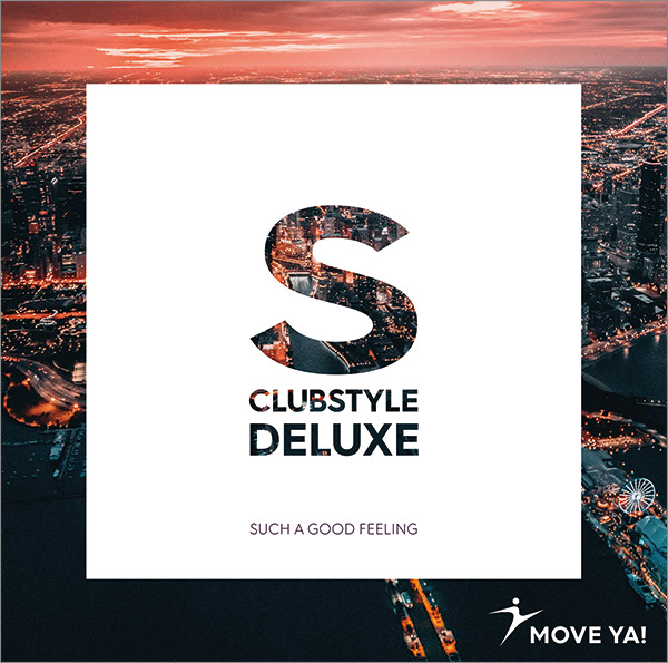 CLUBSTYLE DELUXE Such A Good Feeling