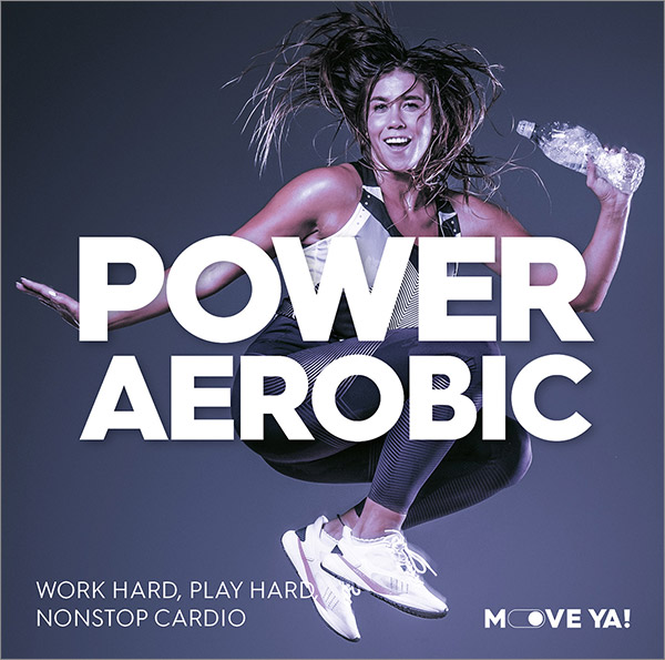 POWER AEROBIC Work Hard Play Hard Nonstop Cardio