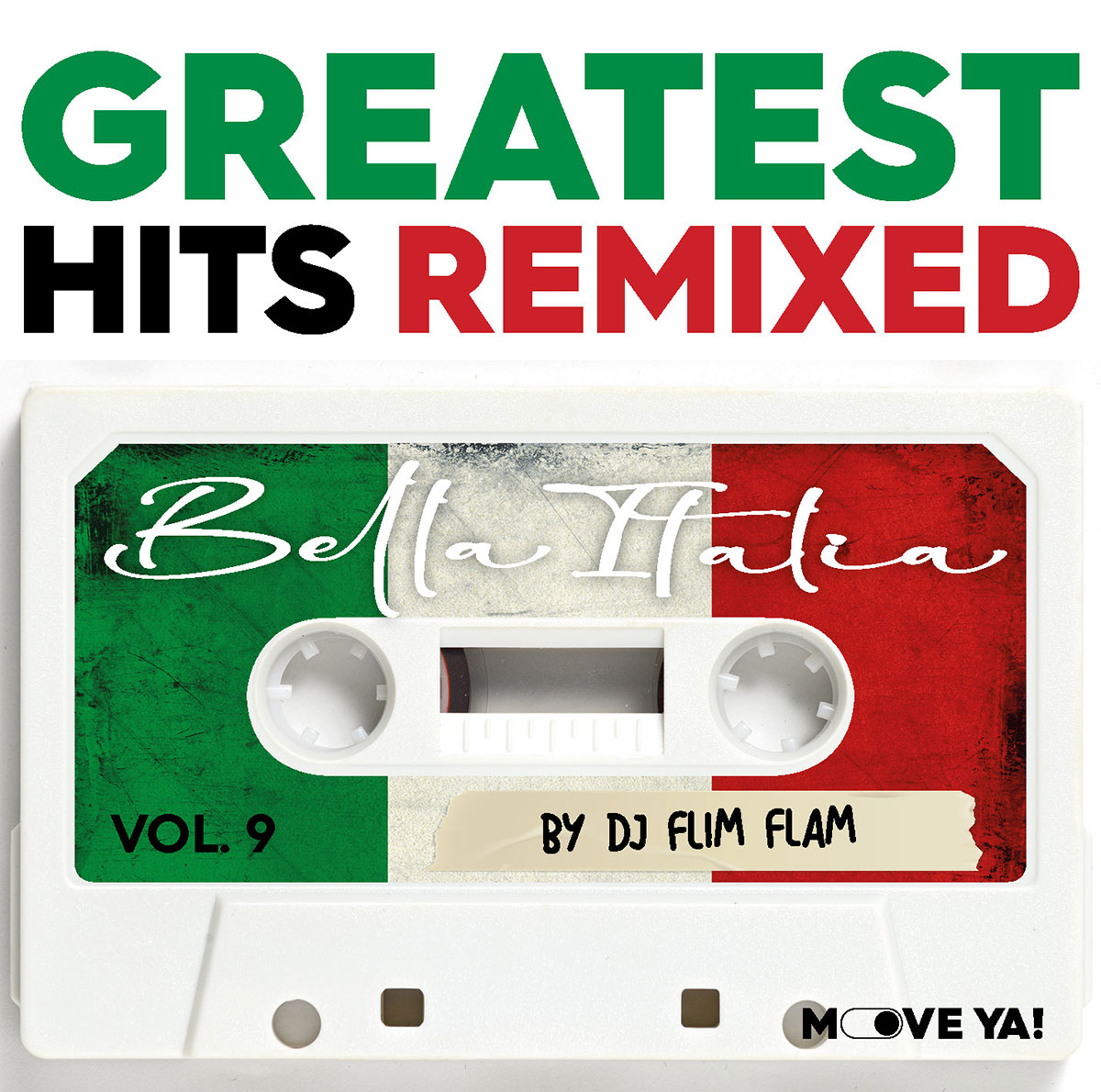 GREATEST HITS REMIXED Vol. 9 Bella Italia
