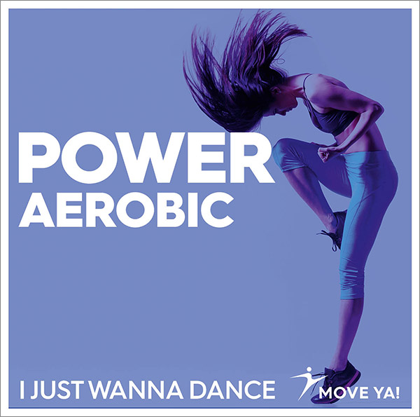 POWER AEROBIC I Just Wanna Dance - MP3