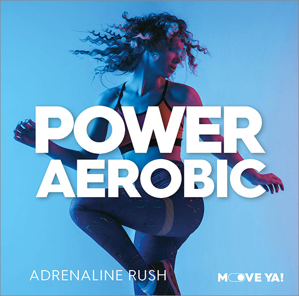 POWER AEROBIC Adrenaline Rush - MP3