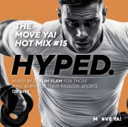 HYPED. The MOVE YA! Hot Mix #15