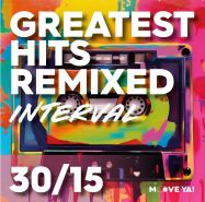 GREATEST HITS REMIXED  Interval 30/15