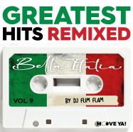 GREATEST HITS REMIXED Vol. 9 Bella Italia