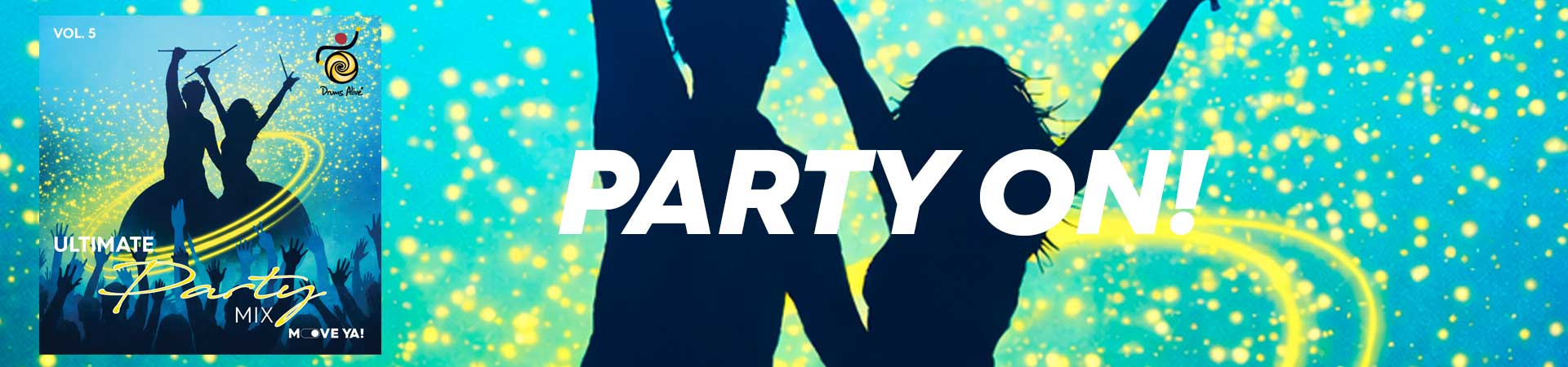 Drums Alive Ultimate Party Mix Vol. 5