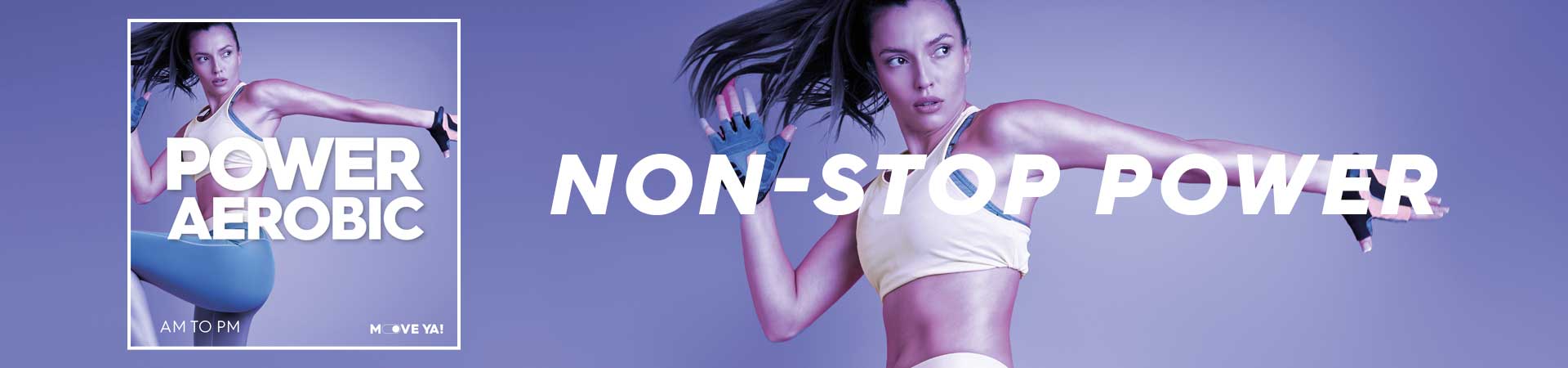 POWER AEROBIC AM to PM