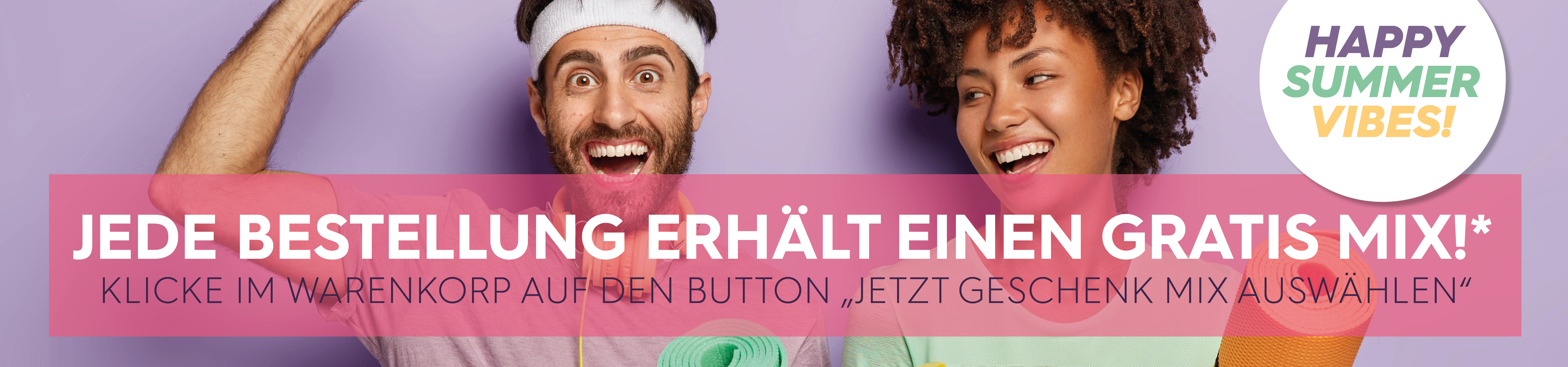 Jede Bestellung erhält einen Gratis Mix!